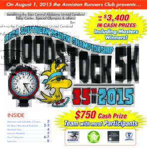 On August 1, 2015 the Anniston Runners Club presents… Benefiting the East Central Alabama United Cerebral Palsy Center, Special Olympics & others! up to