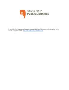 To search for filed Statement of Economic Interests (SEI) Form 700 statements for Santa Cruz Public Libraries navigate to NetFile: http://nf4.netfile.com/pub/?AID=scccls 