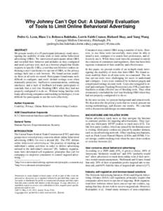 Why Johnny Can’t Opt Out: A Usability Evaluation of Tools to Limit Online Behavioral Advertising Pedro G. Leon, Blase Ur, Rebecca Balebako, Lorrie Faith Cranor, Richard Shay, and Yang Wang Carnegie Mellon University, P