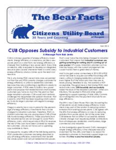 FallCUB Opposes Subsidy to Industrial Customers A Message From Bob Jenks CUB is a strong supporter of energy efficiency investments. Energy efficiency is a resource, just like a new power plant or a wind farm, but