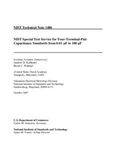 NIST Technical Note[removed]NIST Special Test Service for Four-Terminal-Pair Capacitance Standards from 0.01 μF to 100 μF  Svetlana Avramov-Zamurovic‡