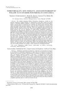 The Condor 108:558–570 # The Cooper Ornithological Society 2006 TERRITORIALITY, SITE FIDELITY, AND SURVIVORSHIP OF WILLOW FLYCATCHERS WINTERING IN COSTA RICA THOMAS J. KORONKIEWICZ1, MARK K. SOGGE, CHARLES VAN RIPER II