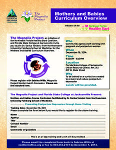 Mothers and Babies Curriculum Overview Initiative of the The Magnolia Project, an initiative of the Northeast Florida Healthy Start Coalition,