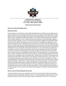 2016 NCAA Men’s College Cup No. 6 Denver vs. No. 2 Wake Forest Dec. 9, 2016 ─ BBVA Compass Stadium Wake Forest Post Game Quotes Wake Forest Head Coach Bobby Muuss (Opening remarks)