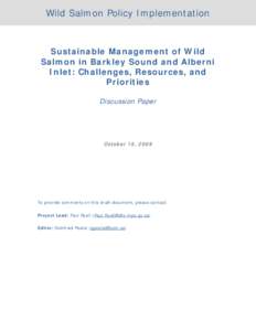 Wild Salmon Policy Implementation  Sustainable Management of Wild Salmon in Barkley Sound and Alberni Inlet: Challenges, Resources, and Priorities