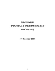 THEATER ARMY OPERATIONAL & ORGANIZATIONAL (O&O) CONCEPT (v5[removed]December 2009