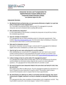 Interpreter Services and Transportation for Applied Behavior Analysis (ABA) Services Frequently Asked Questions (FAQs) Last Updated August 26, 2013  Interpreter Services