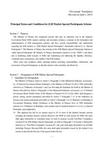 (Provisional Translation) (Revised on April 1, 2015) Principal Terms and Conditions for JGB Market Special Participants Scheme  Section 1 Purpose