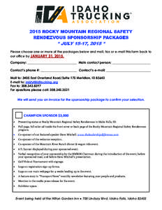 2015 ROCKY MOUNTAIN REGIONAL SAFETY RENDEZVOUS SPONSORSHIP PACKAGES * JULY 15-17, 2015 * Please choose one or more of the packages below and mail, fax or e-mail this form back to our office by JANUARY 31, 2015.