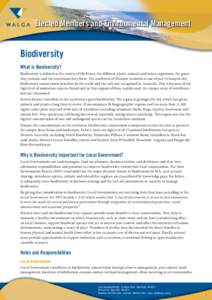 Elected Members and Environmental Management  Biodiversity What is Biodiversity? Biodiversity is defined as the variety of life forms, the different plants, animals and micro organisms, the genes they contain, and the ec