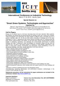 IEEE International Conference on Industrial Technology March 17-19, 2015 – Seville, Spain Special Session on  “Smart Green Systems, Technologies and Approaches”
