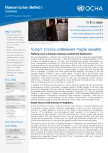 Humanitarian Bulletin Somalia June 2013 | Issued on 15 July 2013 In this issue UN attacked in Mogadishu P.1