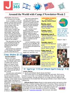 Around the World with Camp J Newsletter-Week 2 Scott Zorn, Camp Director Hi Campers and Families. As we complete our first full session, we look back at all the fun we had. We have seen so