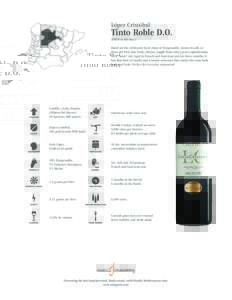 López Cristóbal  Tinto Roble D.O. (TEEN-to RO-blay)  Based on the celebrated local clone of Tempranillo, known locally as