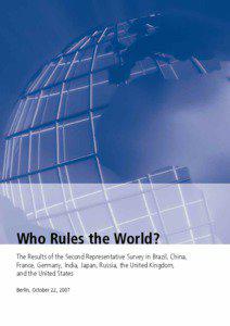 Who Rules the World? The Results of the Second Representative Survey in Brazil, China, France, Germany, India, Japan, Russia, the United Kingdom,