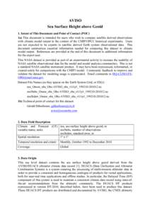 AVISO Sea Surface Height above Geoid 1. Intent of This Document and Point of Contact (POC) 1a) This document is intended for users who wish to compare satellite derived observations with climate model output in the conte