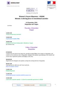 Women’s Forum Myanmar – ASEAN Women: A driving force in transitional societies 5-6 December, 2014 Naypyidaw and Yangon As of 22 Oct.