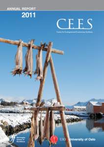 ANNUAL REPORT  2011 The Centre for Ecological and Evolutionary Synthesis (CEES) combines a broad spectrum of disciplines (such as population