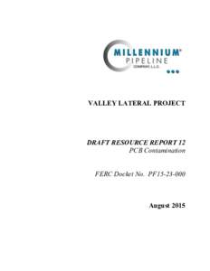 VALLEY LATERAL PROJECT  DRAFT RESOURCE REPORT 12 PCB Contamination FERC Docket No. PF15