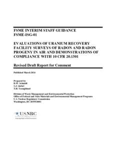 Revised Draft FSME Interim Staff Guidance FSME-ISG-01, Evaluations of Uranium Recovery Facility Surveys of Radon and Radon Progeny in Air and Demonstrations of Compliance with 10 CFR.