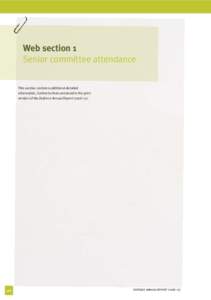 Web section 1 Senior committee attendance This section contains additional detailed information, further to that contained in the print version of the Defence Annual Report 2006–07.