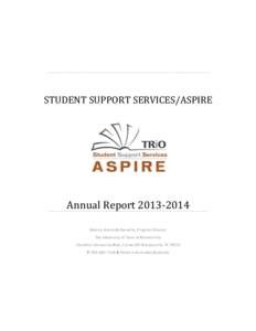 STUDENT SUPPORT SERVICES/ASPIRE  Annual Report[removed]Monica Alvarado Revuelta, Program Director The University of Texas at Brownsville One West University Blvd., Cortez 107 Brownsville, TX 78520