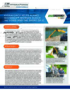 CASE STUDY:  HYDRAFORCE HELPS ALAMO MAVERICK™ MOWERS REACH THE LONG AND THE SHORT OF IT CHALLENGE