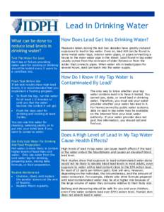 Lead in Drinking Water What can be done to reduce lead levels in drinking water? Test The Water For Lead Each tap or fixture providing
