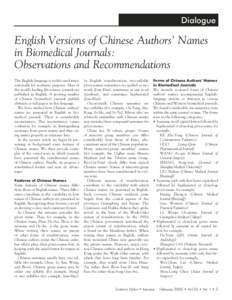 Dialogue  English Versions of Chinese Authors’ Names in Biomedical Journals: Observations and Recommendations The English language is widely used internationally for academic purposes. Most of