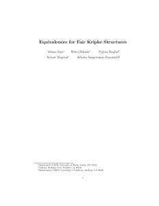 Equivalences for Fair Kripke Structures Adnan Aziz∗ Robert Brayton‡ Felice Balarin†