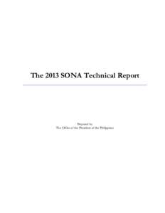The 2013 SONA Technical Report  Prepared by: The Office of the President of the Philippines  TABLE OF CONTENTS