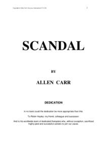 1  Copyright of Allen Carr’s Easyway InternationalSCANDAL BY