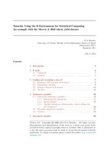 Tutorial: Using the R Environment for Statistical Computing An example with the Mercer & Hall wheat yield dataset D G Rossiter University of Twente, Faculty of Geo-Information Science & Earth Observation (ITC)