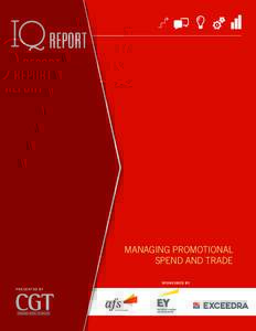 REPORT  MANAGING PROMOTIONAL SPEND AND TRADE SPONSORED BY PRESENTED BY
