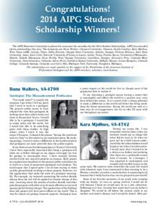 Congratulations! 2014 AIPG Student Scholarship Winners! The AIPG Executive Committee is pleased to announce the awardees for the 2014 Student Scholarships. AIPG has awarded eleven scholarships this year. The recipients a