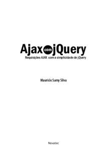Ajax jQuery com Requisições AJAX com a simplicidade de jQuery  Maurício Samy Silva