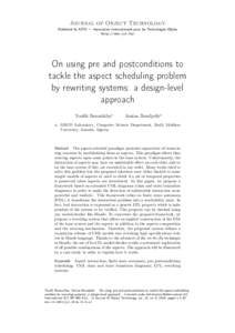 Journal of Object Technology Published by AITO — Association Internationale pour les Technologies Objets http://www.jot.fm/ On using pre and postconditions to tackle the aspect scheduling problem