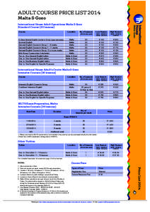 ADULT COURSE PRICE LIST 2014 Malta & Gozo International House Adult Operations Malta & Gozo Standard Course (20 lessons) Course
