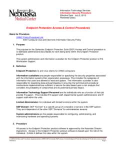 Information Technology Services Information Security Procedure Effective Date: July 2, 2013 Reviewed Dates:  Endpoint Protection Access & Control Procedures