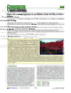 Article pubs.acs.org/est Water Use and Management in the Bakken Shale Oil Play in North Dakota R. M. Horner,*,† C. B. Harto,‡ R. B. Jackson,§ E. R. Lowry,∥ A. R. Brandt,⊥ T. W. Yeskoo,∥ D. J. Murphy,#