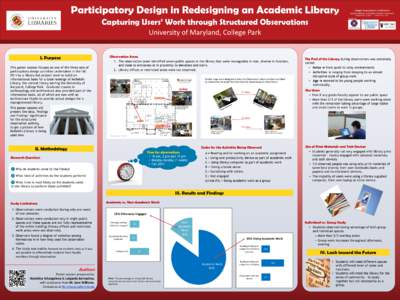 Participatory Design in Redesigning an Academic Library Capturing Users’ Work through Structured Observations Library Assessment Conference Building Effective, Sustainable, Practical Assessment Charlottesville, Virgini