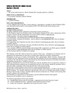 BOWLS WILTSHIRE (MEN) RULES Section 11-RULES TITLE 1. The Section shall be known as “Bowls Wiltshire Men” hereafter referred to as BW(M). OBJECTIVES & INDEMNITY 2. In accordance with those of Bowls Wiltshire.