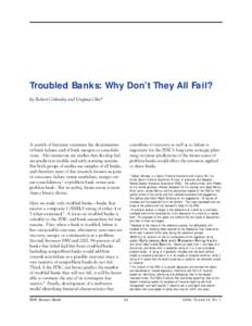 Troubled Banks: Why Don’t They All Fail? by Robert Oshinsky and Virginia Olin* contribute to recovery as well as to failure is important for the FDIC’s long-term strategic planning: accurate predictions of the future