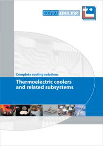 Complete cooling solutions  Thermoelectric coolers and related subsystems  Coolers for industrial applications