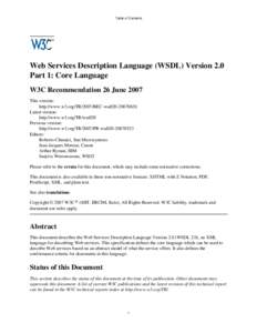 Table of Contents  Web Services Description Language (WSDL) Version 2.0 Part 1: Core Language W3C Recommendation 26 June 2007 This version: