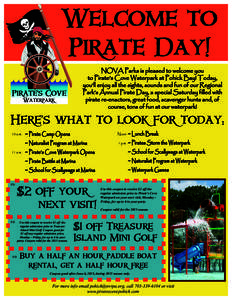 Welcome to Pirate Day! NOVA Parks is pleased to welcome you to Pirate’s Cove Waterpark at Pohick Bay! Today, you’ll enjoy all the sights, sounds and fun of our Regional Park’s Annual Pirate Day, a special Saturday 