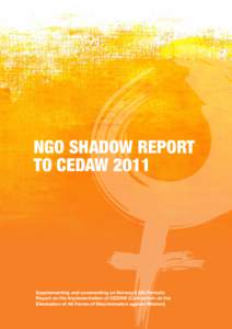 NGO SHADOW REPORT TO CEDAW 2011 Supplementing and commenting on Norway’s 8th Periodic Report on the Implementation of CEDAW (Convention on the Elimination of All Forms of Discrimination against Women)