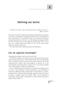 1  Defining our terms To organise is to impose order, counteract deviations, simplify, and connect. (Weick, 1995: 82)