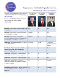 Nonpartisan Issue Guide for 2013 Virginia Governor’s Race Created by the Campus Election Engagement Project For a more detailed explanation of Terry McAuliffe and Ken Cuccinelli’s positions see the Washington Post’