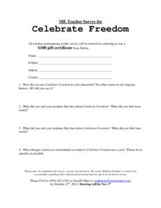 NIE Teacher Survey for  Celebrate Freedom All teachers participating in this survey will be entered in a drawing to win a $100 gift certificate from Publix. Name: _______________________________________________